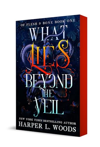 What Lies Beyond the Veil (Of Flesh & Bone, Bk. 1)*