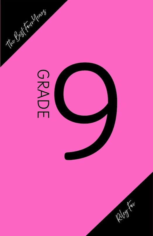The Best Four Years: Grade Nine